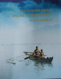 Image of Organisasi sosial dalam pemberdayaan masyarakat