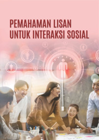 Pemahaman Lisan Untuk Interaksi Sosial