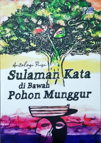 Image of Sulaman Kata di Bawah Pohon Munggur: Antologi puisi