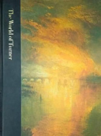 Image of The world of Turner 1775-1851