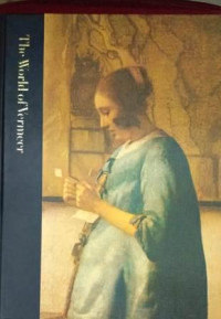 Image of The world of Vermeer 1632-1675
