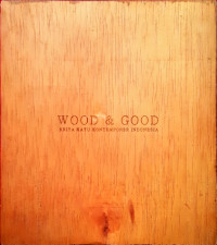 Image of Wood & Good: Kriya kayu kontemporer Indonesia