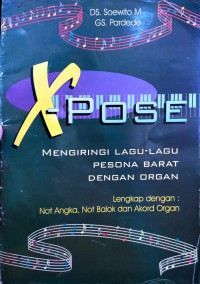 Image of X-pose : mengiringi lagu-lagu pesona barat dengan organ