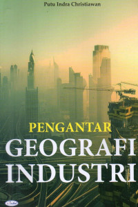 Image of Pengantar Geografi Industri