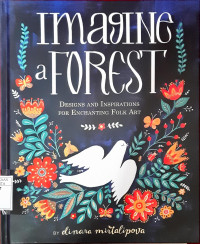 Image of Imaging a Forest: Designs and inspirations for enchanting folk art