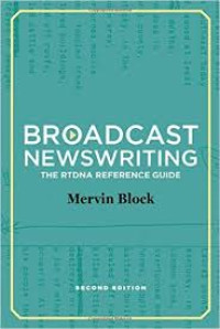 Broadcast Newswriting: The RTDNA Reference Guide