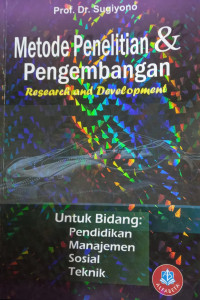 Metode Penelitian & Pengembangan (Research and Development/R&D)