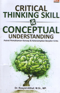 Critical  Thinking Skill & Conceptual Understanding : Potret Pemahaman Konsep & Ketrampilan Berpikir Kritis