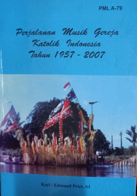 Perjalanan Musik Gereja Katolik Indonesia Tahun 1957-2007