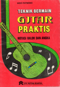 Image of Tehnik Bermain Gitar Praktis Notaso Balok Dan Angka