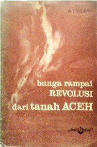 Bunga Rampai Revolusi Dari Tanah Aceh