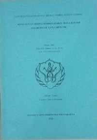 Penyusunan modul pembelajaran mata kuliah dasar-dasar tata artistik : Laporan pengembangan modul pembelajaran daring