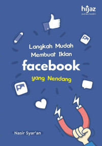 Langkah Mudah Membuat Iklan Facebook yang Nendang