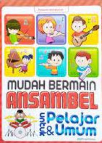 Image of Mudah Bermain Ansambel Untuk Pelajar & Umum