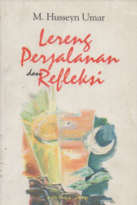 Lereng Perjalanan Dan Refleksi : Tiga Kumpulan Sajak