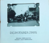 Image of Ragam Penanda Zaman : Memaknai Keberlanjutan Merawat Jejak  Keberagaman