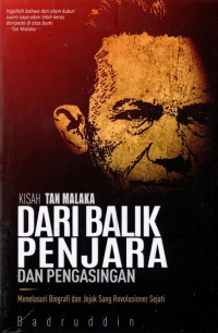 Kisah Tan Malaka Dari Balik Penjara Dan Pengasingan: Menelusuri Biografi Dan Jejak Sang Revolusioner Sejati