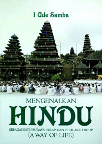 Mengenalkan Hindu Sebagai Suatu Budaya-Sikap Dan Perilaku Hidup