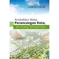 Image of Arsitektur Kota, Perancangan Kota, Dan Ruang Terbuka Hujau