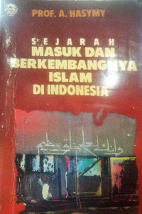 Sejarah Masuk Dan Berkembangnya Islam Di Indonesia