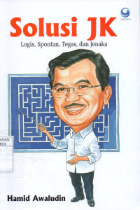 Image of Solusi JK : Logis, Spontan, Tegas, Dan Jenaka