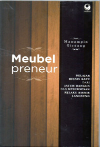 Meubel Preneur: Belajar bisnis kayu dari jatuh-bangun dan kesuksesan pelaku bisnis langsung